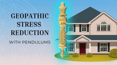 Geopathic Stress Reduction with Pendulums