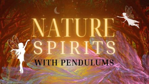 Nature Spirits with Pendulums