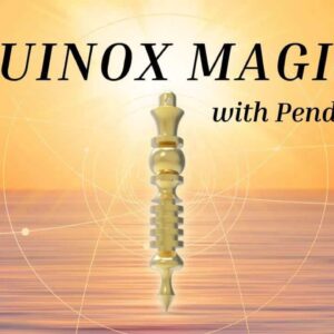 Equinox Magick with Pendulums